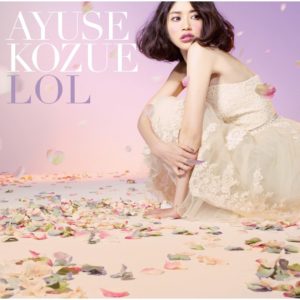 AYUSE KOZUE  - LOL