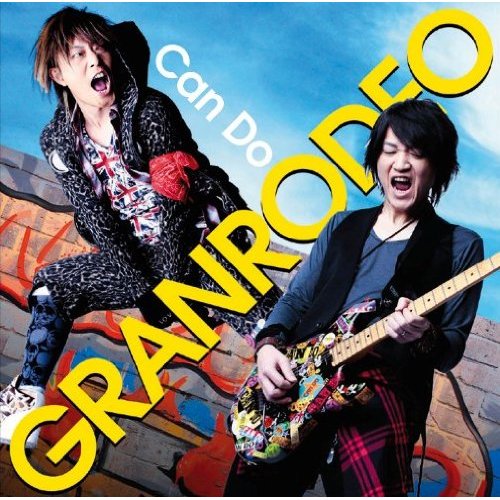 Can Do 歌詞 Granrodeo Stroyka