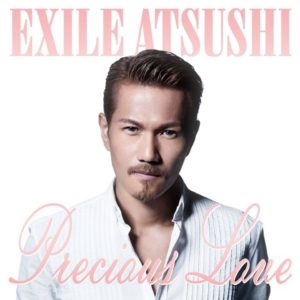 Exile Atsushi Precious Love Oo歌詞