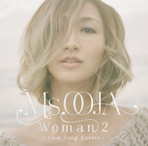 Woman 2 Love Song Covers Ms Ooja There Will Be Love There 愛の