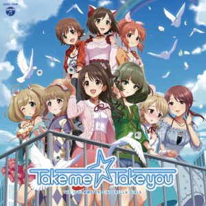 The Idolm Ster Cinderella Girls Take Me Take You 歌詞 Pv