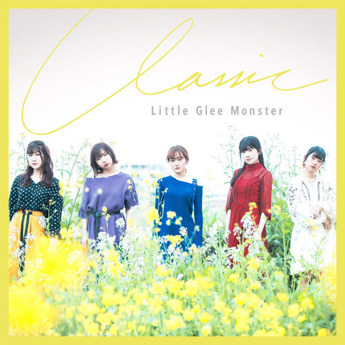 Little Glee Monster Classic 歌詞 Pv